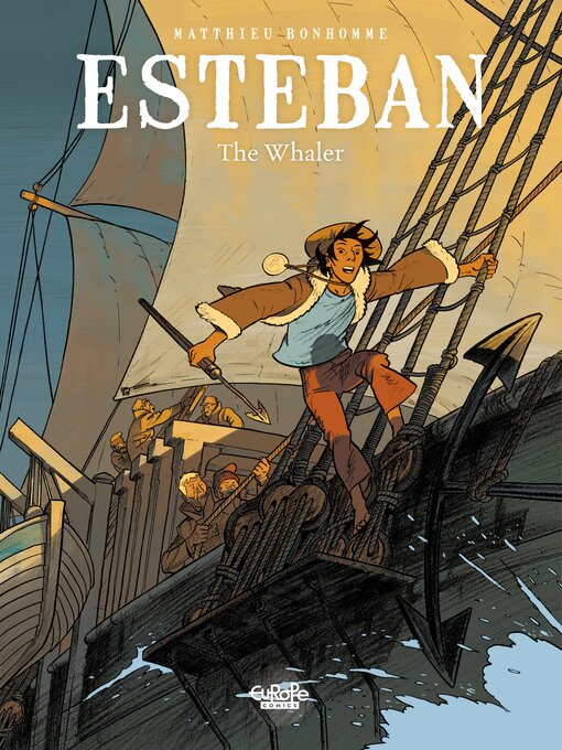 Title details for Esteban--Volume 1--The Whaler by Matthieu Bonhomme - Available